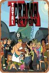 Total Drama Action Vintage Tin Signs DecorArt Home Bar Cafe Farm Room Metal Poster 8x12 Inches