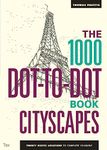 The 1000 Dot-To-Dot Book: Cityscapes: Twenty Exotic Locations to Complete Yourself