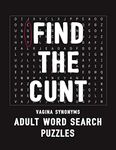 Find The Cunt Vagina Synonyms Adult Word Search Puzzles: NSFW 20 Sweary Cuss Word Searches - Large Print