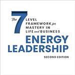 Energy Leadership: The 7 Level Fram