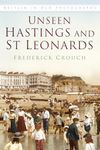 Unseen Hastings and St Leonards: Britain in Old Photographs