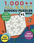 1,000++ All EASY Sudoku Puzzles Book: Top Quality Paper, Best Puzzles, Free Bonus!