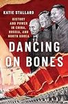 Dancing on Bones: History and Power