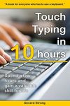 Touch Typing in 10 hours: Spend a f