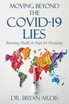 Moving Beyond the COVID-19 Lies : R