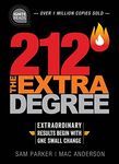 212 The Extra Degree: Extraordinary Results Begin with One Small Change