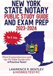 New York State Notary Public Study Guide and Exam Prep 2023-2024: Most Comprehensive and Up-To-Date Guide with 6 Practice Tests!