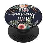 Best Nanny Ever - Cute Gifts for Grandma PopSockets PopGrip: Swappable Grip for Phones & Tablets