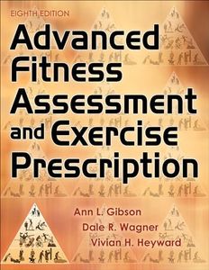 Advanced Fitness Assessment and Exercise Prescription With Online Video 8ed: 8th edition