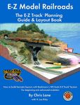 E-Z Model Railroads: The E-Z Track Planning Guide & Layout Book