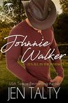 Johnnie Walker (It's all in the Whiskey Book 1)