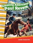 Amazing Americans - Paul Revere: Paul Revere (Grade 2) (Primary Source Readers: Amazing Americans)