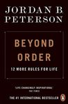 Beyond Order: 12 More Rules for Life