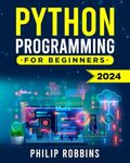 Python Programming for Beginners: The Complete Guide to Mastering Python in 7 Days with Hands-On Exercises – Top Secret Coding Tips to Get an Unfair Advantage and Land Your Dream Job!