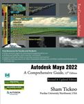 Autodesk Maya 2022: A Comprehensive Guide, 13th Edition