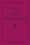 Isidore of Seville's Etymologies: C