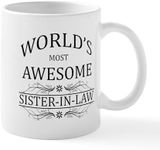 CafePress World's Most Awesome Sister in Law Mug 11 oz (325 ml) Ceramic Coffee Mug