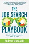 The Job Search Playbook: A Leader's Guide to Accessing the Hidden Job Market