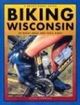 Biking Wisconsin: 50 Great Road and