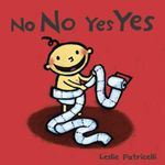 No No Yes Yes (Leslie Patricelli Board B (Leslie Patricelli board books)