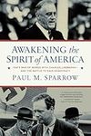 Awakening the Spirit of America: FDR's War of Words With Charles Lindbergh―and the Battle to Save Democracy