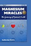 Magnesium Miracles: The Gateway of 