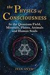 The Physics of Consciousness: In th