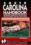 South Carolina Handbook: Including Charleston, Hilton Head, the Blue Ridge and Hell Hole Swamp (Moon Handbooks)