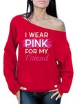 Awkward Styles Breast Cancer Sweater I Wear Pink for My Friend Off Shoulder Tops for Women 1, Red, Small