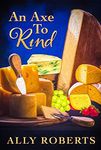 An Axe to Rind (The Cheese Shop Mysteries Book 1)