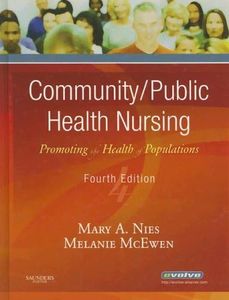 Community / Public Health Nursing: Promoting the Health of Populations