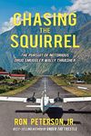 Chasing The Squirrel: The pursuit of notorious drug smuggler Wally Thrasher