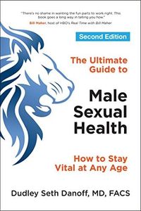 The Ultimate Guide to Male Sexual Health: How to Stay Vital at Any Age