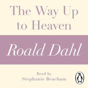 The Way Up to Heaven: A Roald Dahl Short Story