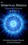 The Spiritual Design: Channeled Teachings, Wave 2