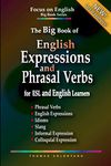 The Big Book of English Expressions and Phrasal Verbs for ESL and English Learners; Phrasal Verbs, English Expressions, Idioms, Slang, Informal and ... (The Focus on English Grammar Big Book)