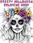 Creepy Halloween Coloring Book: Creepy and Fun Designs for Stress Relief and Relaxation for Teens and Adults