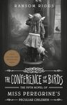 The Conference of the Birds (Miss Peregrine's Peculiar Children)