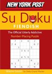 New York Post Fiendish Sudoku: The Official Utterly Addictive Number-Placing Puzzle – 200 New Logic Puzzles