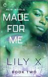 Made for Me: A Lesbian Scifi Romance (New World Book 2)