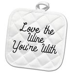 3dRose Pot Holder, Love The Wine Youre With