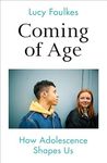 Coming of Age: How Adolescence Shapes Us