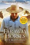 Faraway Horses: The Adventures And Wisdom Of One Of America's Most Renowned Horsemen