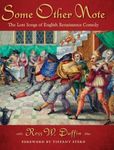 Some Other Note: The Lost Songs of English Renaissance Comedy