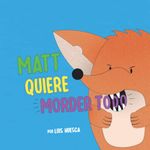 Matt Quiere Morder Todo: Un colorido libro ilustrado sobre qué morder y qué no, libro para niños pequeños sobre no morder a otros niños