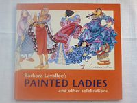 Barbara Lavallee's Painted Ladies: And Other Celebrations