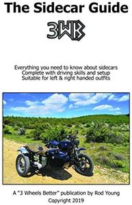 The Sidecar Guide: A manual for new and existing motorcycle sidecar owners