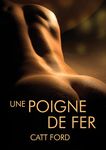 Une poigne de fer (French Edition)