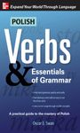 Polish Verbs & Essentials of Grammar, Second Edition (Verbs and Essentials of Grammar Series)