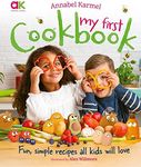 Annabel Karmel's My First Cookbook: Fun, simple recipes all kids will love